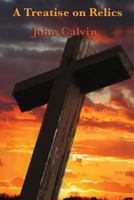 Treatise on Relics 1500204870 Book Cover