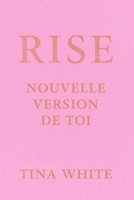 RISE – Nouvelle version de toi B0FW528VPW Book Cover