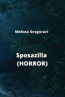 Sposazilla (HORROR) (Italian Edition) 9617613816 Book Cover