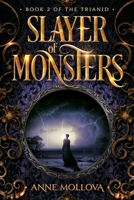 Slayer of Monsters: A Young Adult Epic Fantasy (The Trianid Book 2) B0CRKHFY69 Book Cover