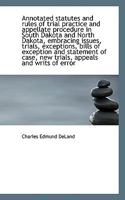 Annotated Statutes and Rules of Trial Practice and Appellate Procedure in South Dakota and North Dak 0530627698 Book Cover