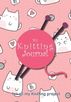 My knitting journal: Keep track of your knitting, knitting project planner for beginner or expert Up To 60 Knitting Projects 125 pages, 7x10 Paperback pink background, cute little cat, hello, needle a 1710172401 Book Cover