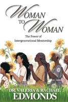 Woman to Woman: The Power of Intergenerational Mentorship B0F48Y7C4D Book Cover