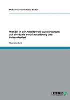 Wandel in der Arbeitswelt: Auswirkungen auf die duale Berufsausbildung und Reformbedarf 3640126742 Book Cover