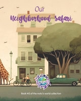 Our Neighborhood Safari B0C1J1GJR7 Book Cover
