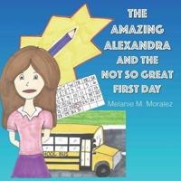 The Amazing Alexandra and The Not So Great First Day 1717311725 Book Cover