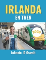 IRLANDA EN TREN 2026 (Spanish Edition) B0GZF77HZ2 Book Cover