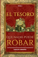 El Tesoro Que Nadie Puede Robar (Spanish Edition) B0H3G4RV7J Book Cover