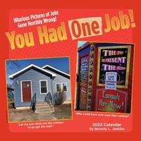 You Had One Job 2022 Wall Calendar 1524864110 Book Cover