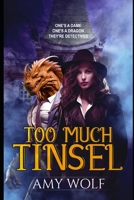 Too Much Tinsel (Fame and Flames) B0CQYGV4M1 Book Cover