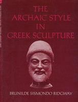 Archaic Style in Greek Sculpture 0890055165 Book Cover