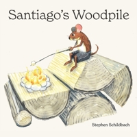 Santiago's Woodpile B0FMMFX2J9 Book Cover