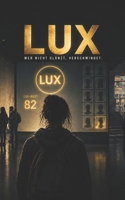 LUX: Wer nicht glänzt, verschwindet. (German Edition) B0GYNRSZC2 Book Cover
