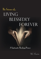 Living Blessedly Forever 1312857137 Book Cover