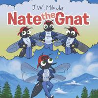 Nate the Gnat 1644589850 Book Cover