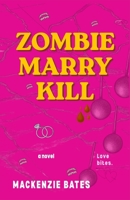 Zombie Marry Kill B0H92NV1DR Book Cover