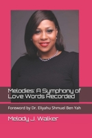 Melodies: A Symphony of Love Words Recorded 1677868619 Book Cover