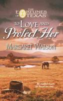 To Love & Protect Her 0373650450 Book Cover