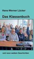 Das Klassenbuch: Geschichten 3743946920 Book Cover
