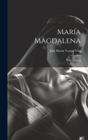 María Magdalena: Novela lírica 1019395869 Book Cover
