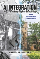 AI Integration in 21st Century Higher Education: From Overwhelmed to Optimized B0FSQWS2XB Book Cover