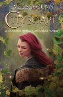 Cityscape: A Woodside Dryads Cosy Urban Fantasy 1067096760 Book Cover