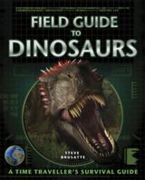 Field Guide to Dinosaurs 1849160066 Book Cover