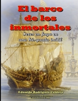 El Barco de Los Inmortales 1365352331 Book Cover