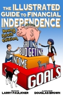 The Illustrated Guide to Financial Independence: Young Adult Edition B0CKM78NQP Book Cover