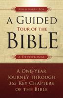 A Guided Tour Of The Bible: A One-Year Journey Through Key Chapters of the Bible 1932805923 Book Cover