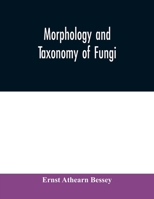 Morphology and Taxonomy of Fungi 9354009735 Book Cover