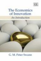 The Economics of Innovation: An Introduction 1848440278 Book Cover