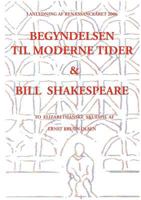 Begyndelsen til moderne tider og Bill Shakespeare: to elizabethanske skuespil 8776910350 Book Cover