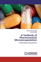 A Textbook of Pharmaceutical Microencapsulation: A Novel Way of Drug Delivery 6202518723 Book Cover