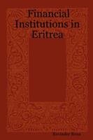 Financial Institutions in Eritrea 0980253489 Book Cover