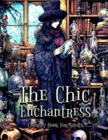 The Chic Enchantress: Step into a World of Style, Magic, and Color B0C6VWTW5N Book Cover
