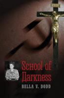 School of Darkness: The Record of a Life and of a Conflict Between Two Faiths 1621382923 Book Cover