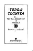 Terra Cognita: The Mental Discovery of America 0813518989 Book Cover