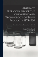 Abstract Bibliography of the Chemistry and Technology of Tung Products, 1875-1950; no.317: v.3 1014387396 Book Cover