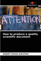 How to produce a quality scientific document 6204088297 Book Cover