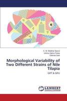 Morphological Variability of Two Different Strains of Nile Tilapia: GIFT & GIFU 365951280X Book Cover