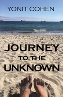 Journey to the Unknown : A Memoir 0960050566 Book Cover