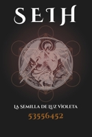SEIH: La Semilla de Luz Violeta (Spanish Edition) B0HBVHYK8C Book Cover