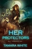 Her Protectors 179459423X Book Cover