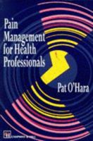 Pain Management for Health Professionals 0412629909 Book Cover