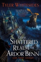 The Shattered Realm of Ardor Benn 0316520284 Book Cover