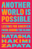 Another World Is Possible: Lessons for America from Around the Globe 162097844X Book Cover