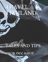 TRAVEL THAILAND: TALES AND TIPS B08QBRJGH8 Book Cover