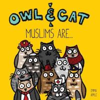 Owl & Cat: Muslims Are... 0997580461 Book Cover