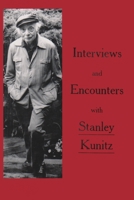 Interviews and Encounters with Stanley Kunitz 0935296794 Book Cover